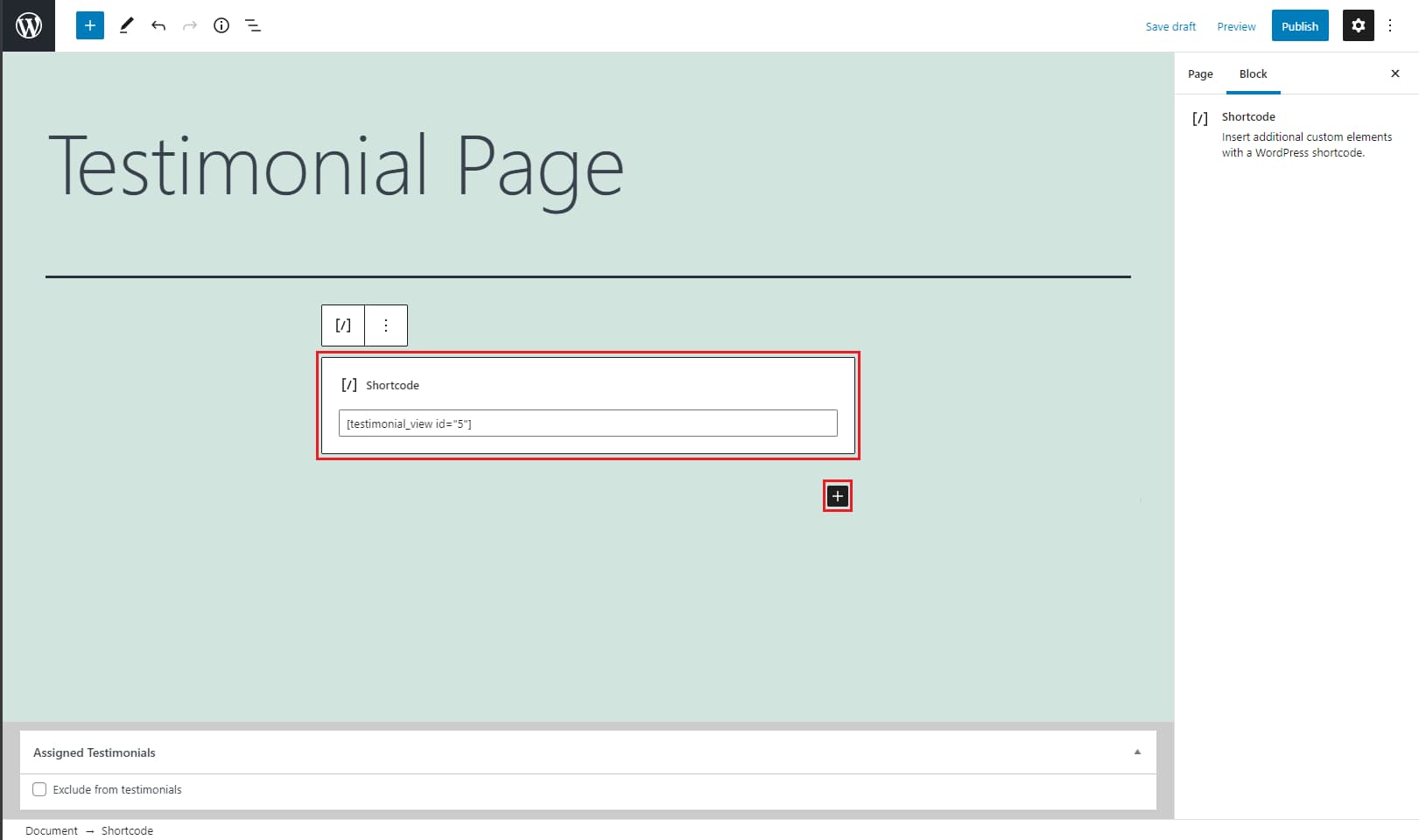 Paste the shortcode in the dedicated block.